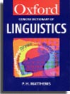 The Concise Oxford Dictionary of Linguistics